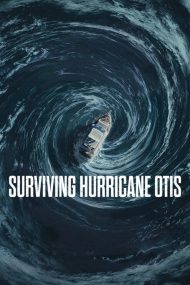 Surviving Hurricane Otis (2026) ฝ่าเฮอร์ริเคนคลั่ง